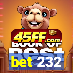 bet 232